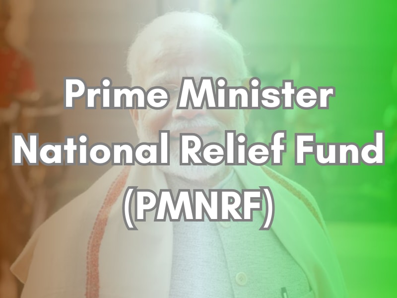 Prime Minister National Relief Fund (PMNRF) - PM Relief Fund
